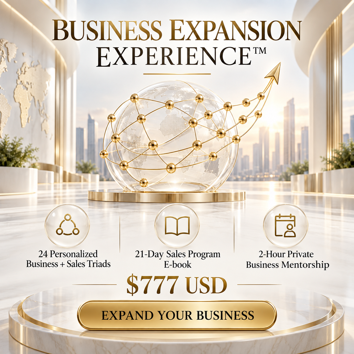BUSINESS EXPANSION EXPERIENCE™